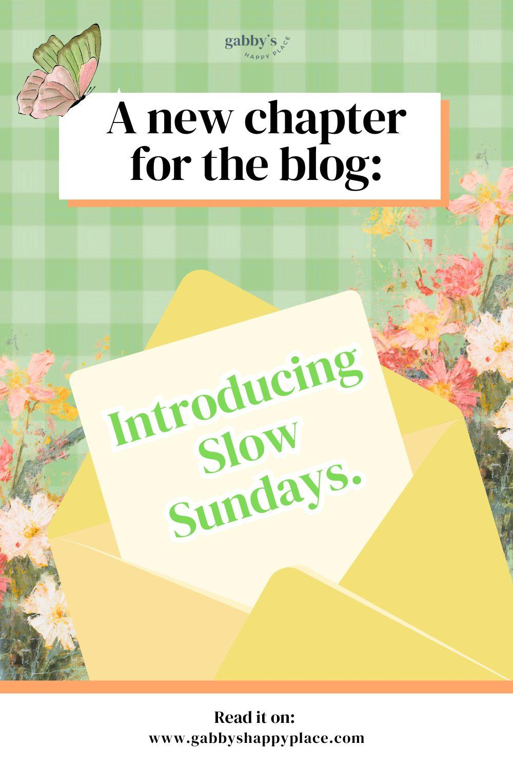 A new chapter for the blog: Introducing Slow Sundays.