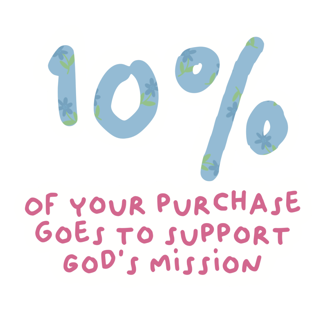 10% of purchase goes to supports God's mission